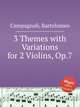 3 Themes with Variations for 2 Violins, Op.7, Campagnoli, Bartolomeo 