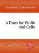 6 Duos for Violin and Cello, Campioni, Carlo Antonio 