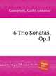 6 Trio Sonatas, Op.1, Campioni, Carlo Antonio 