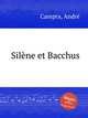 Silne et Bacchus, 