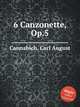 6 Canzonette, Op.5, Cannabich, Carl August 