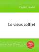 Le vieux coffret, 