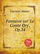 Fantaisie sur `Le Comte Ory`, Op.34, Carcassi, Matteo 