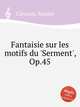 Fantaisie sur les motifs du `Serment`, Op.45, Carcassi, Matteo 
