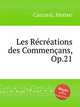 Les Rcrations des Commenans, Op.21, Carcassi, Matteo 