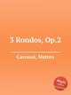 3 Rondos, Op.2, Carcassi, Matteo 
