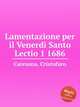 Lamentazione per il Venerd Santo Lectio 1 1686, Caresana, Cristofaro 