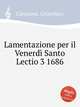 Lamentazione per il Venerd Santo Lectio 3 1686, Caresana, Cristofaro 