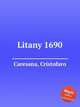Litany 1690, Caresana, Cristofaro 