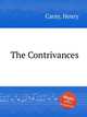 The Contrivances, Carey, Henry 
