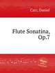 Flute Sonatina, Op.7, Carr, Daniel 