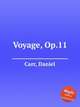 Voyage, Op.11, Carr, Daniel 