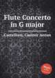 Flute Concerto in G major, Cartellieri, Casimir Anton 