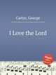 I Love the Lord, Carter, George 