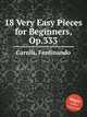 18 Very Easy Pieces for Beginners, Op.333, Carulli, Ferdinando 