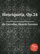 Henriqueta, Op.24, De Carvalho, Ricardo Ferreira 
