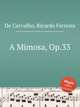 A Mimosa, Op.33, De Carvalho, Ricardo Ferreira 