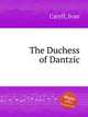 The Duchess of Dantzic, Caryll, Ivan 
