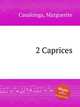 2 Caprices, Casalonga, Marguerite 
