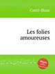 Les folies amoureuses, Castil-Blaze 