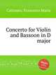 Concerto for Violin and Bassoon in D major, Cattaneo, Francesco Maria 