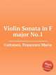 Violin Sonata in F major No.1, Cattaneo, Francesco Maria 