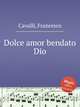 Dolce amor bendato Dio, Cavalli, Francesco 