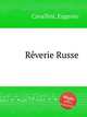 Rverie Russe, Cavallini, Eugenio 