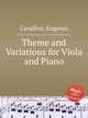 Theme and Variations for Viola and Piano, Cavallini, Eugenio 