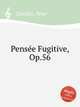 Pense Fugitive, Op.56, Cavallo, Peter 