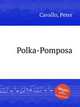 Polka-Pomposa, Cavallo, Peter 