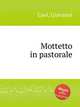 Mottetto in pastorale, Cavi, Giovanni 