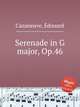 Serenade in G major, Op.46, 