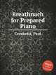 Breathnach for Prepared Piano, Cecchetti, Paul 