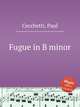Fugue in B minor, Cecchetti, Paul 