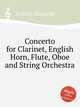 Concerto for Clarinet, English Horn, Flute, Oboe and String Orchestra, Cellitti, Venanzio 