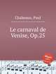 Le carnaval de Venise, Op.25, Chabeaux, Paul 