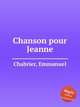 Chanson pour Jeanne, Chabrier, Emmanuel 