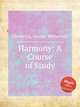 Harmony: A Course of Study, Chadwick, George Whitefield 
