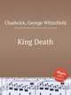 King Death, Chadwick, George Whitefield 
