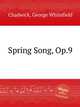 Spring Song, Op.9, Chadwick, George Whitefield 