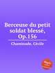 Berceuse du petit soldat bless, Op.156, 