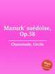 Mazurk` sudoise, Op.58, 