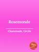 Rosemonde, 