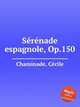 Srnade espagnole, Op.150, 
