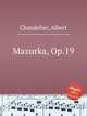 Mazurka, Op.19, Chandelier, Albert 