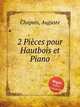 2 Pices pour Hautbois et Piano, Chapuis, Auguste 