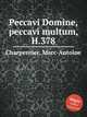 Peccavi Domine, peccavi multum, H.378, Charpentier, Marc-Antoine 