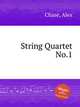 String Quartet No.1, Chase, Alex 