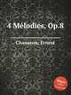 4 Mlodies, Op.8, Chausson, Ernest 